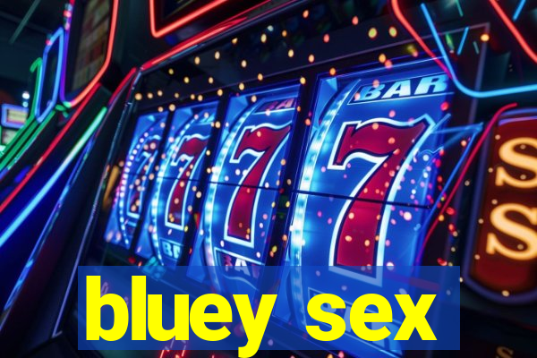 bluey sex